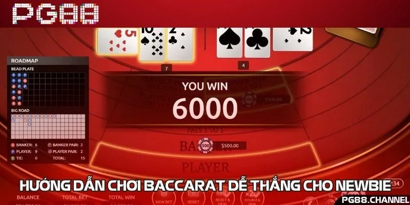 Hướng dẫn chơi Baccarat dễ thắng và luật chơi cần nắm