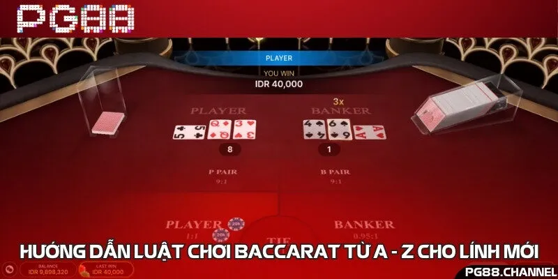 Một số thuật ngữ và luật chơi Baccarat cần nắm 